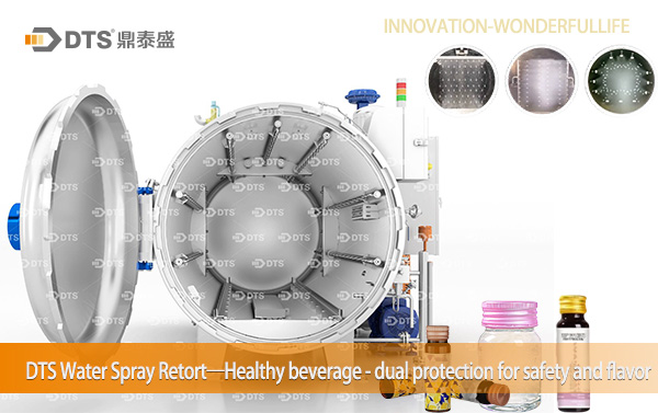 DTS Water Spray Retort—Healthy beverage - dual protection for safety and flavor