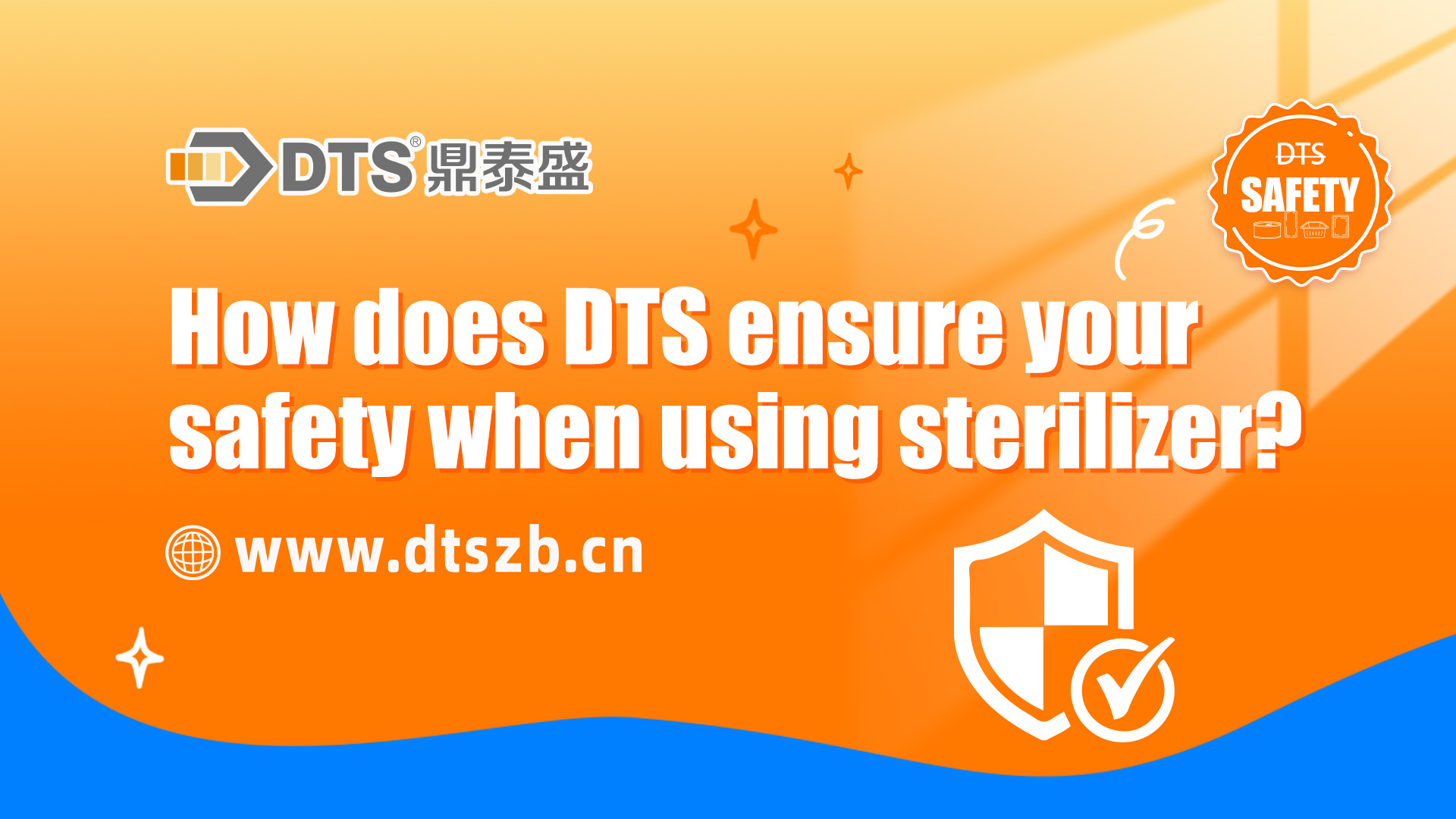 How does DTS ensure your safety when using sterilizer?