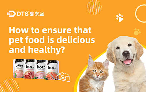 How to ensure that pet food is delicious and healthy
